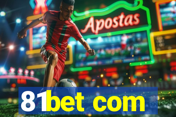 81bet com